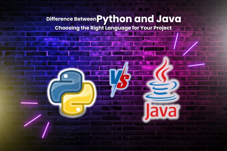 Difference Between Java and Python: Choosing the Right Language for Your Project